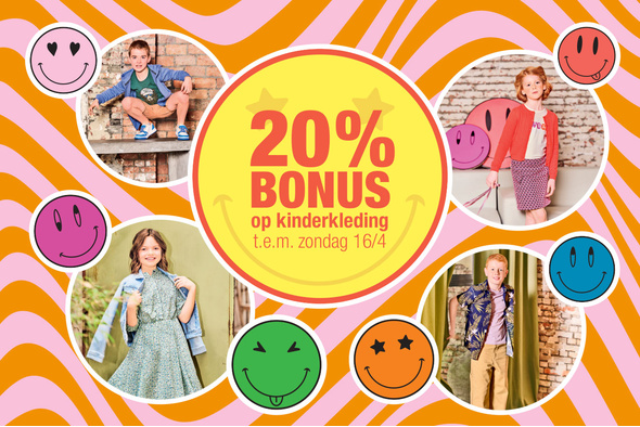 20% bonus op alle kinderkleding t.e.m. zondag 16 april